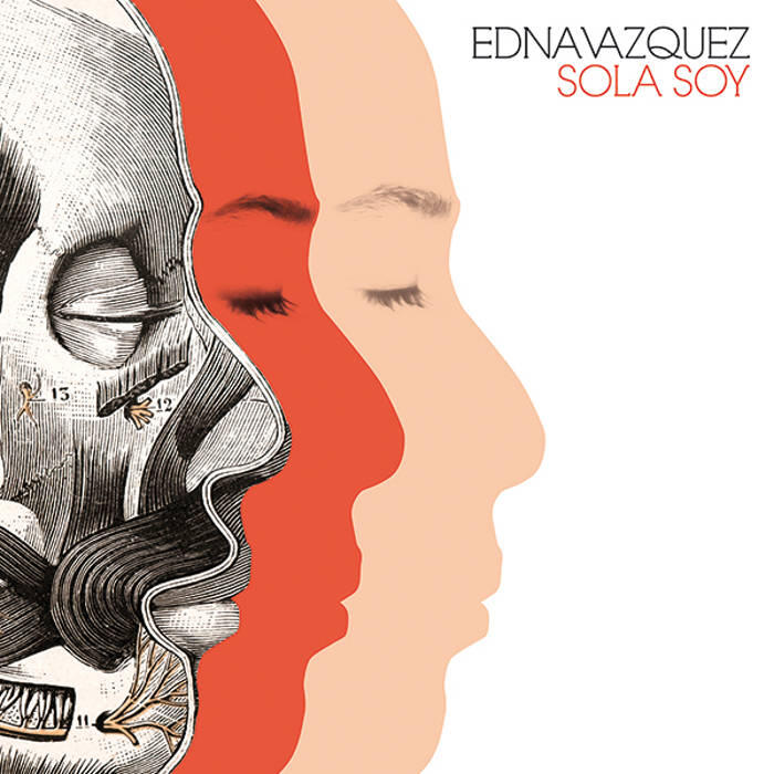 Sola Soy This image shows the cover art for Edna Vazquez's album, "Sola Soy."